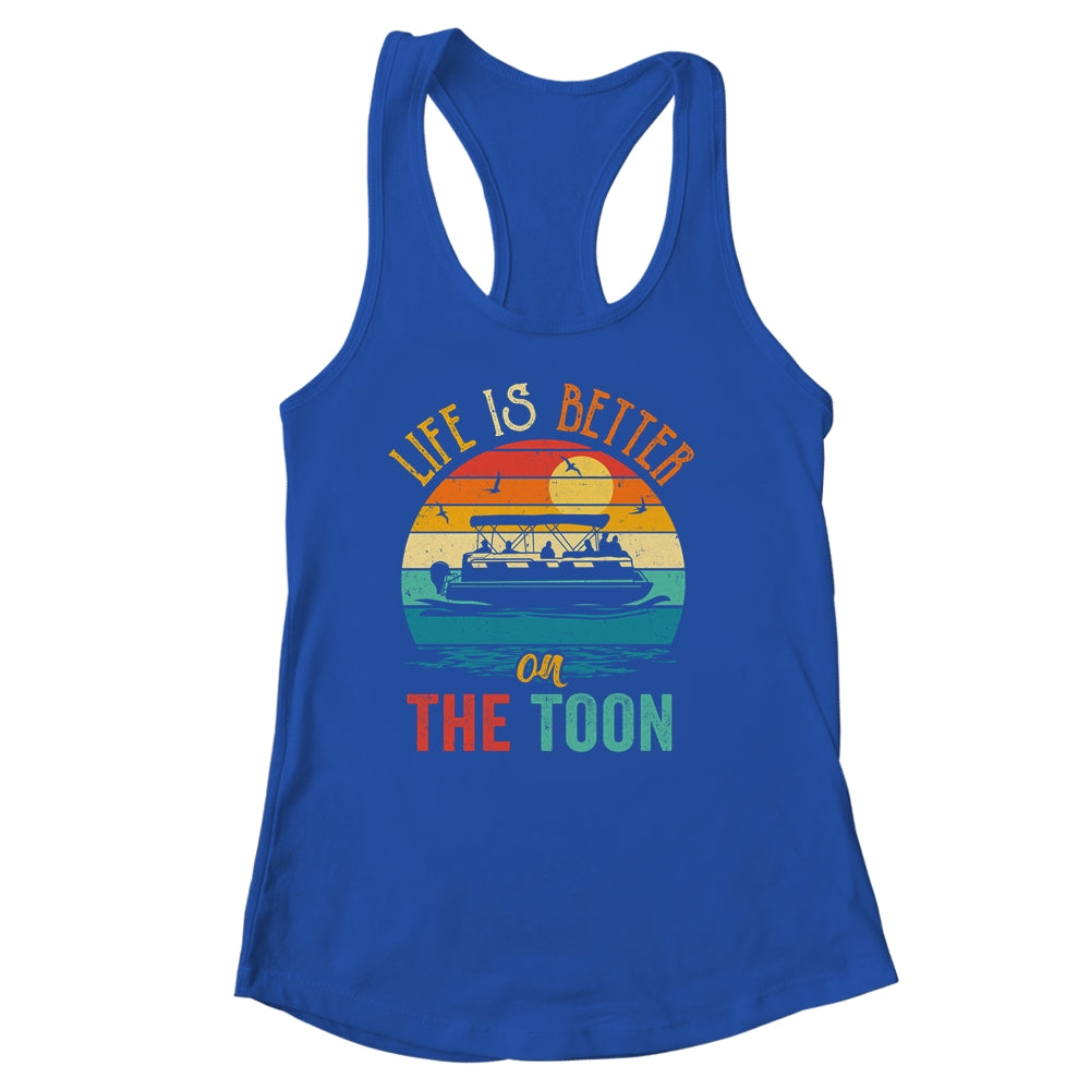 Life Is Better On The Toon Pontoon Boat Boating Pontooning Shirt & Tank Top | teecentury