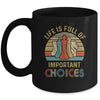 Life Is Full Of Important Choices For Chess Lovers Mug Coffee Mug | Teecentury.com