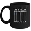 Life Is Full Of Important Choices Funny Golf Gift Mug Coffee Mug | Teecentury.com
