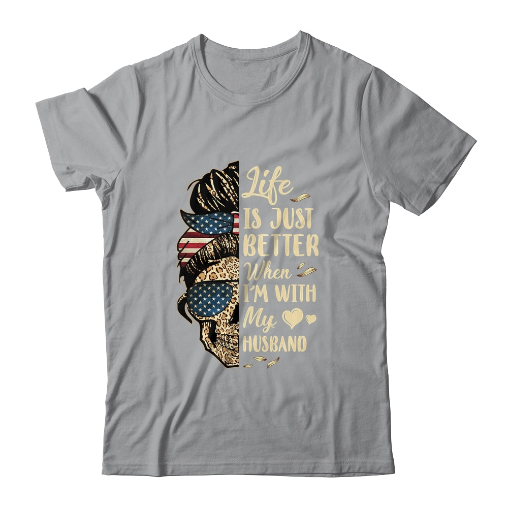 Life Is Just Better When Im With My Husband Skull Flag T-Shirt & Tank Top | Teecentury.com