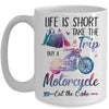 Life Is Short Take The Trip Buy A Motorcycle Girl Trip Mug Coffee Mug | Teecentury.com