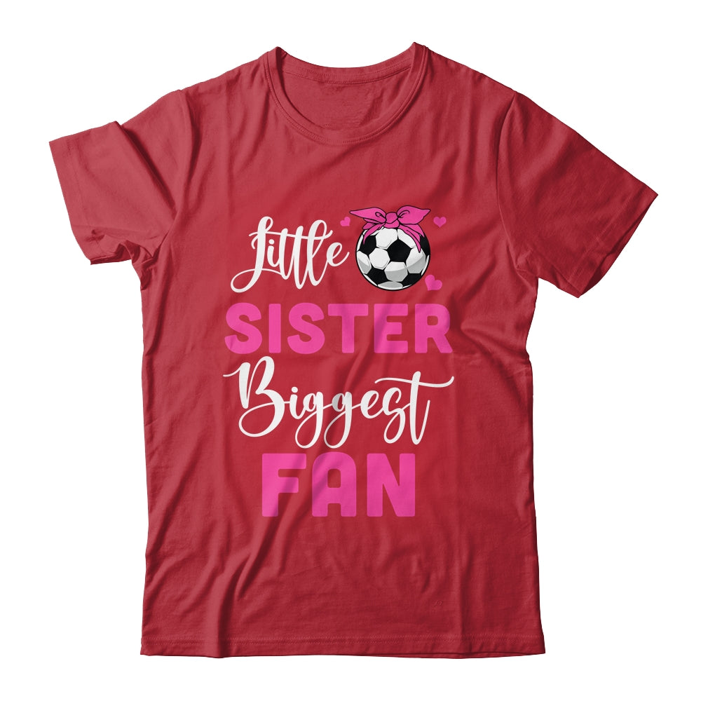 Little Sister Biggest Fan Soccer Girl Shirt & Tank Top | teecentury