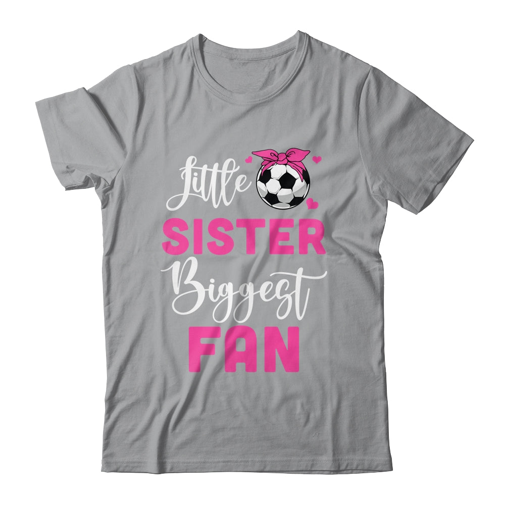 Little Sister Biggest Fan Soccer Girl Shirt & Tank Top | teecentury