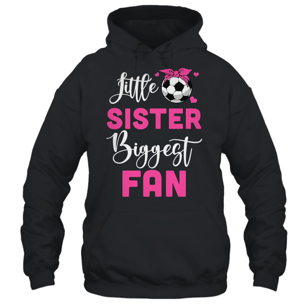 Little Sister Biggest Fan Soccer Girl Shirt & Tank Top | teecentury
