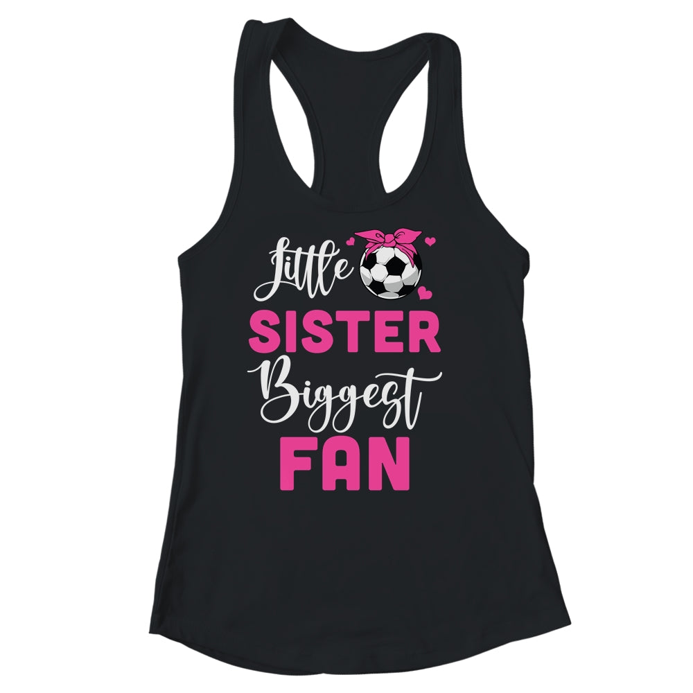 Little Sister Biggest Fan Soccer Girl Shirt & Tank Top | teecentury