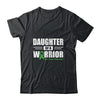 Liver Cancer Awareness Daughter Of Warrior Green Gift T-Shirt & Hoodie | Teecentury.com