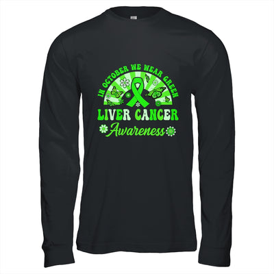 Liver Cancer Awareness In October We Wear Green Groovy Shirt & Hoodie | teecentury