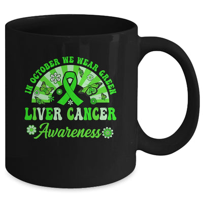 Liver Cancer Awareness In October We Wear Green Groovy Mug | teecentury