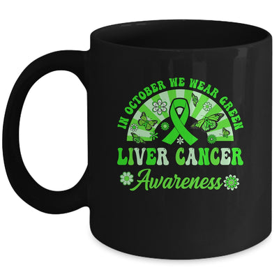 Liver Cancer Awareness In October We Wear Green Groovy Mug | teecentury