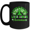 Liver Cancer Awareness In October We Wear Green Groovy Mug | teecentury