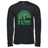 Liver Cancer Awareness In October We Wear Green Rainbow Shirt & Hoodie | teecentury