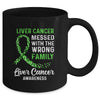 Liver Cancer Awareness Messed With The Wrong Family Support Mug Coffee Mug | Teecentury.com