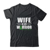 Liver Cancer Awareness Wife Of Warrior Green Gift T-Shirt & Hoodie | Teecentury.com
