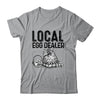 Local Egg Dealers Chicken Funny Farm Farmer Lover Shirt & Tank Top | teecentury