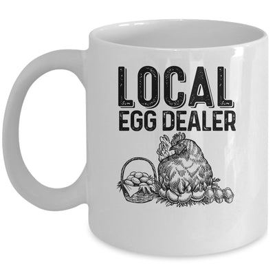 Local Egg Dealers Chicken Funny Farm Farmer Lover Mug | teecentury