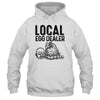 Local Egg Dealers Chicken Funny Farm Farmer Lover Shirt & Tank Top | teecentury