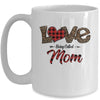 Love Being Called Mom Leopard Red Plaid Heart Valentine Mug Coffee Mug | Teecentury.com