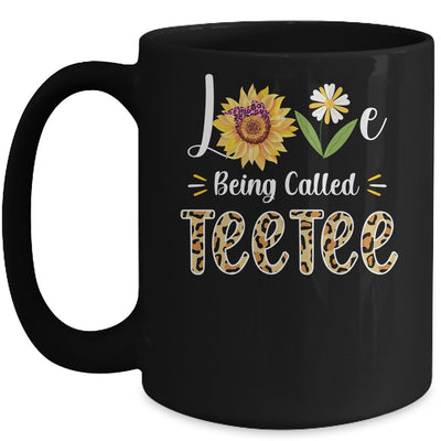 Love Being Called Teetee Sunflower Mothers Day Mug Coffee Mug | Teecentury.com