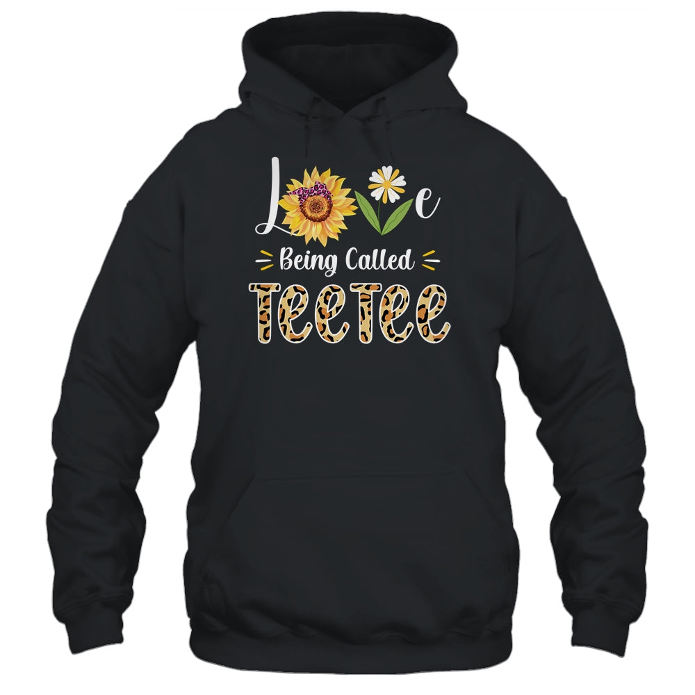 Love Being Called Teetee Sunflower Mothers Day T-Shirt & Tank Top | Teecentury.com