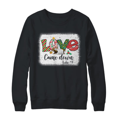 Love Came Down Luke 211 Baby Jesus Christmas Christian Shirt & Sweatshirt | teecentury