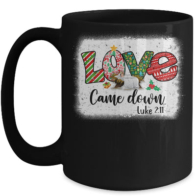 Love Came Down Luke 211 Baby Jesus Christmas Christian Mug | teecentury