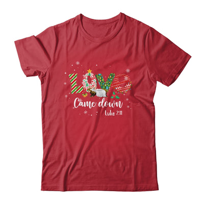 Love Came Down Luke 2:11 Baby Jesus Christmas Family Shirt & Sweatshirt | teecentury