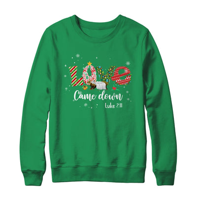 Love Came Down Luke 2:11 Baby Jesus Christmas Family Shirt & Sweatshirt | teecentury