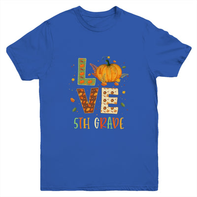 Love Fifth Grade Happy Fall Thanksgiving Youth Youth Shirt | Teecentury.com