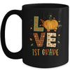 Love First Grade Happy Fall Thanksgiving Mug Coffee Mug | Teecentury.com