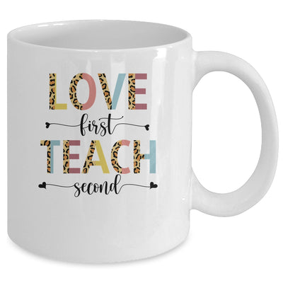 Love First Teach Second Leopard Teacher Back To School Mug Coffee Mug | Teecentury.com