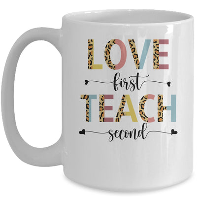 Love First Teach Second Leopard Teacher Back To School Mug Coffee Mug | Teecentury.com