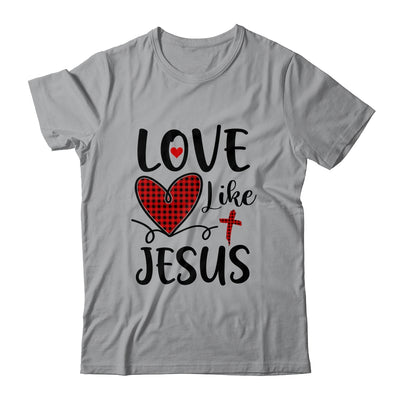 Love Like Jesus Valentines Day Heart Buffalo Plaid For Women T-Shirt & Hoodie | Teecentury.com