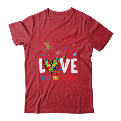 Love Needs No Words Autism Awareness Heart Puzzle Dandelion Shirt & Hoodie | teecentury