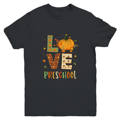 Love Preschool Happy Fall Thanksgiving Youth Youth Shirt | Teecentury.com