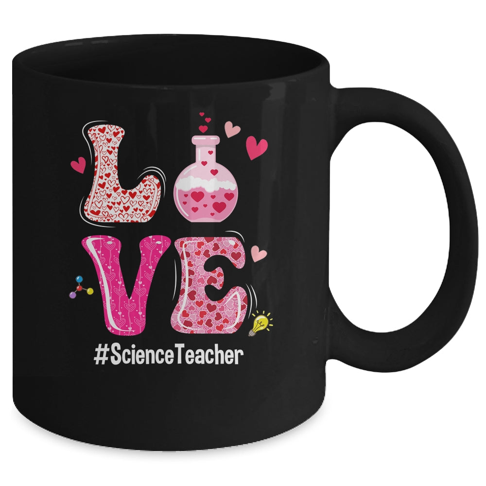 Love Science Teacher Valentines Day Teacherlife Mug | teecentury