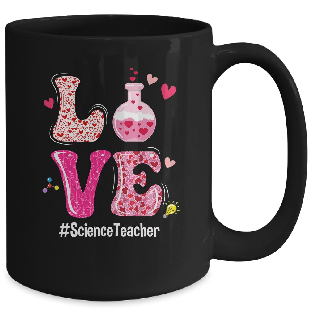 Love Science Teacher Valentines Day Teacherlife Mug | teecentury