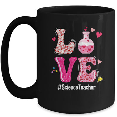 Love Science Teacher Valentines Day Teacherlife Mug | teecentury
