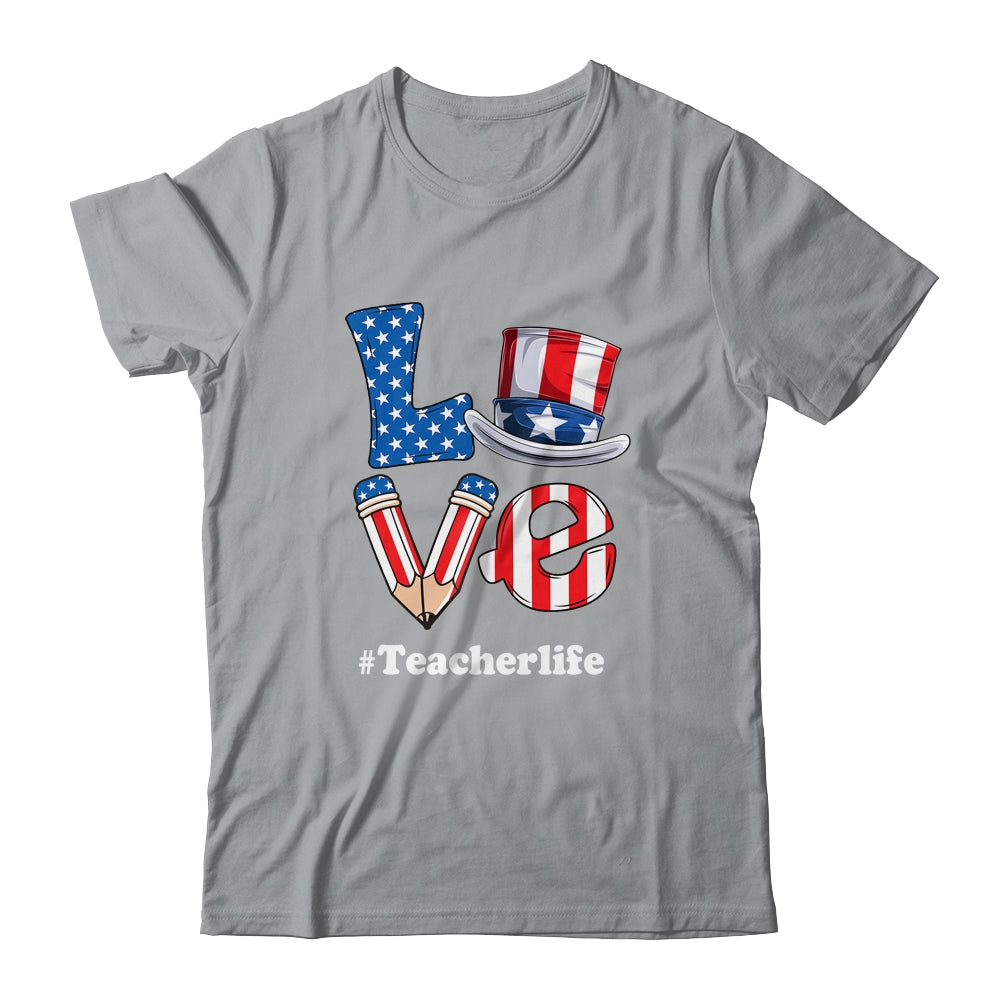 Love Teacher Life American Flag USA 4th Of July Fourth Shirt & Tank Top | teecentury