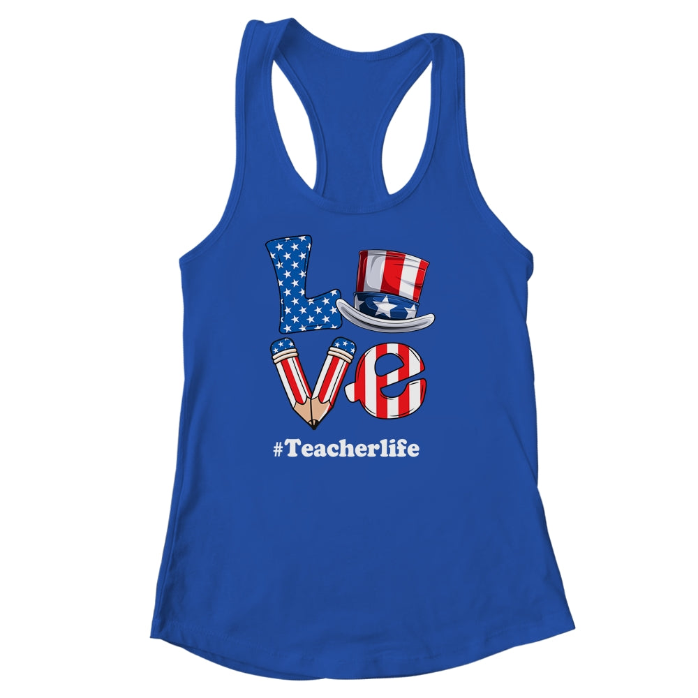 Love Teacher Life American Flag USA 4th Of July Fourth Shirt & Tank Top | teecentury