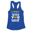 Love Who You Want Gay Pride LGBT Men Women Rainbow LGBTQ Shirt & Tank Top | teecentury