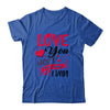 Love You Most The End I Win Valentine Day Gifts For Him Her T-Shirt & Hoodie | Teecentury.com