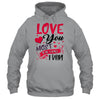 Love You Most The End I Win Valentine Day Gifts For Him Her T-Shirt & Hoodie | Teecentury.com