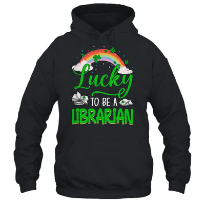 Lucky To Be A Librarian School St Patricks Day Shirt & Hoodie | teecentury