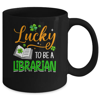 Lucky To Be A Librarian School St Patricks Day Teacher Mug | teecentury