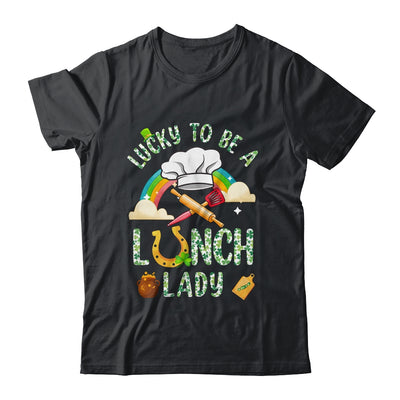 Lucky To Be A Lunch Lady St Patricks Day Shirt & Hoodie | teecentury