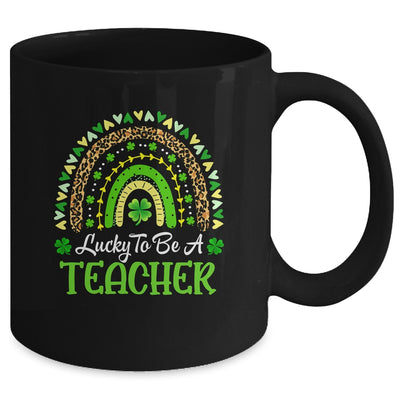 Lucky To Be A Teacher Rainbow Teacher St Patricks Day Mug Coffee Mug | Teecentury.com