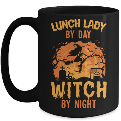 Lunch Lady By Day Witch By Night Halloween Women Mug Coffee Mug | Teecentury.com