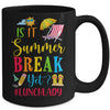 Lunch Lady Is It Summer Break Yet Last Day Of School Mug | teecentury