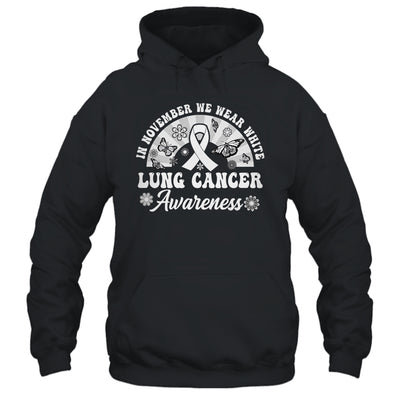 Lung Cancer Awareness In November We Wear White Groovy Shirt & Hoodie | teecentury
