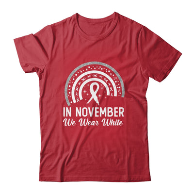 Lung Cancer Awareness In November We Wear White Rainbow Shirt & Hoodie | teecentury